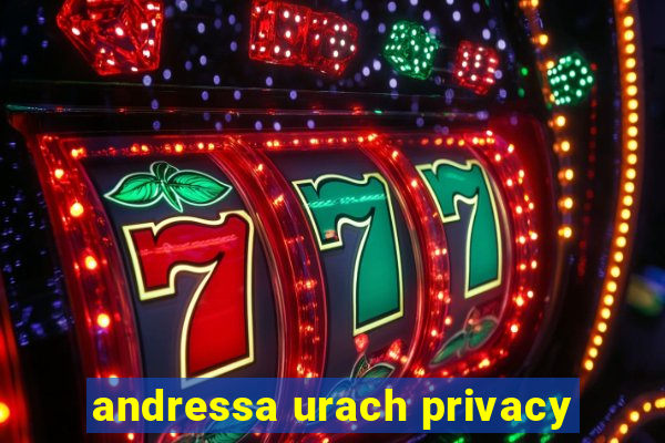 andressa urach privacy